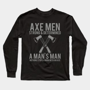 Axe Men - Nothing Stops A Man With An Axe, Vintage/Retro Design Long Sleeve T-Shirt